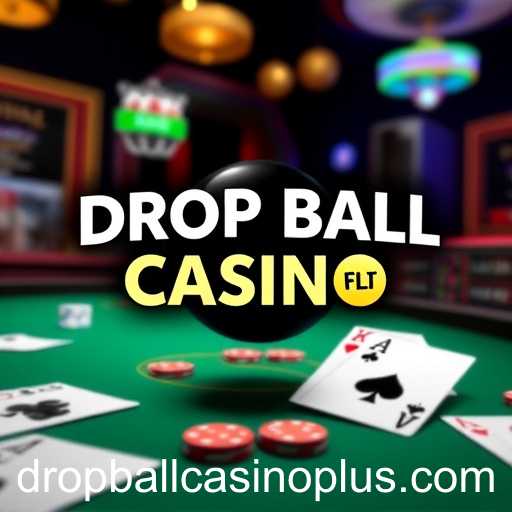 Exploring 'Blackjack Games' and the Unique Appeal of 'Drop Ball Casino Plus'