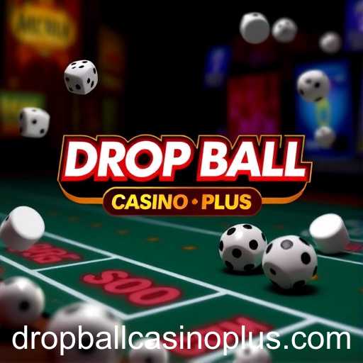 Exploring the Excitement of Craps Games at Drop Ball Casino Plus